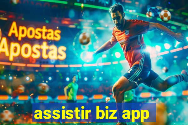 assistir biz app